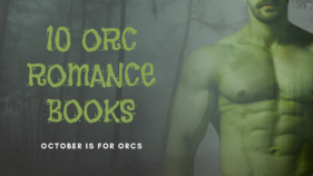 October is for Orcs: 10 Orc Romance Books for Orctober!