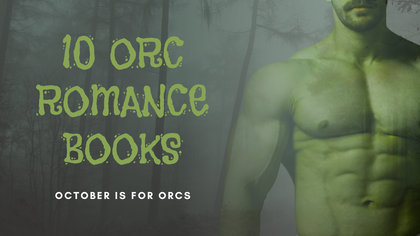 10 Orc Romance Books for Orctober!