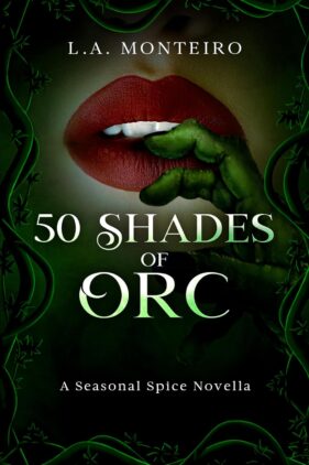 50 Shades of Orc by L.A. Monteiro