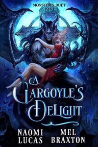 A Gargoyle's Delight by Naomi Lucas & Mel Braxton