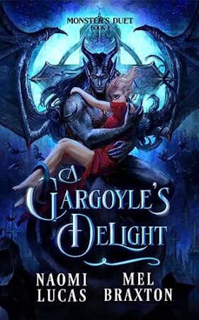 A Gargoyle’s Delight by Naomi Lucas & Mel Braxton