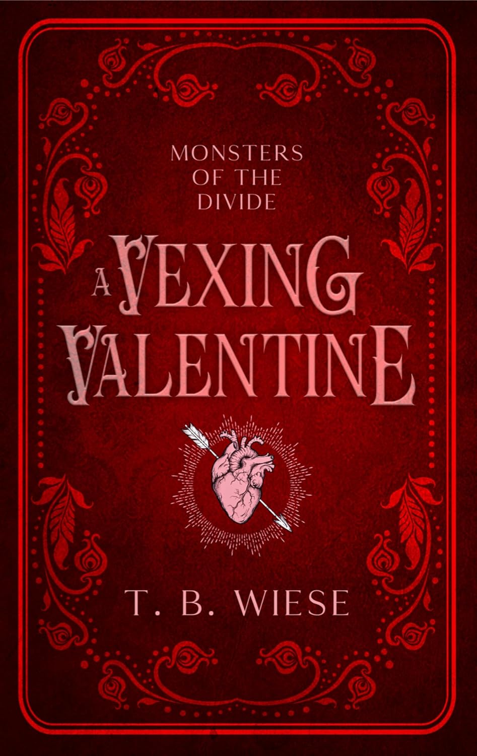A Vexing Valentine by T. B. Wiese