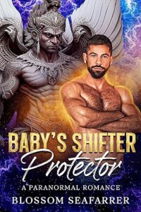 Baby's Shifter Protector by Blossom SeaFarrer