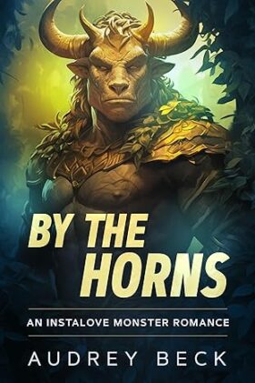 By the Horns by Audrey Beck