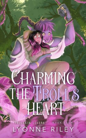 Charming the Troll’s Heart by Lyonne Riley