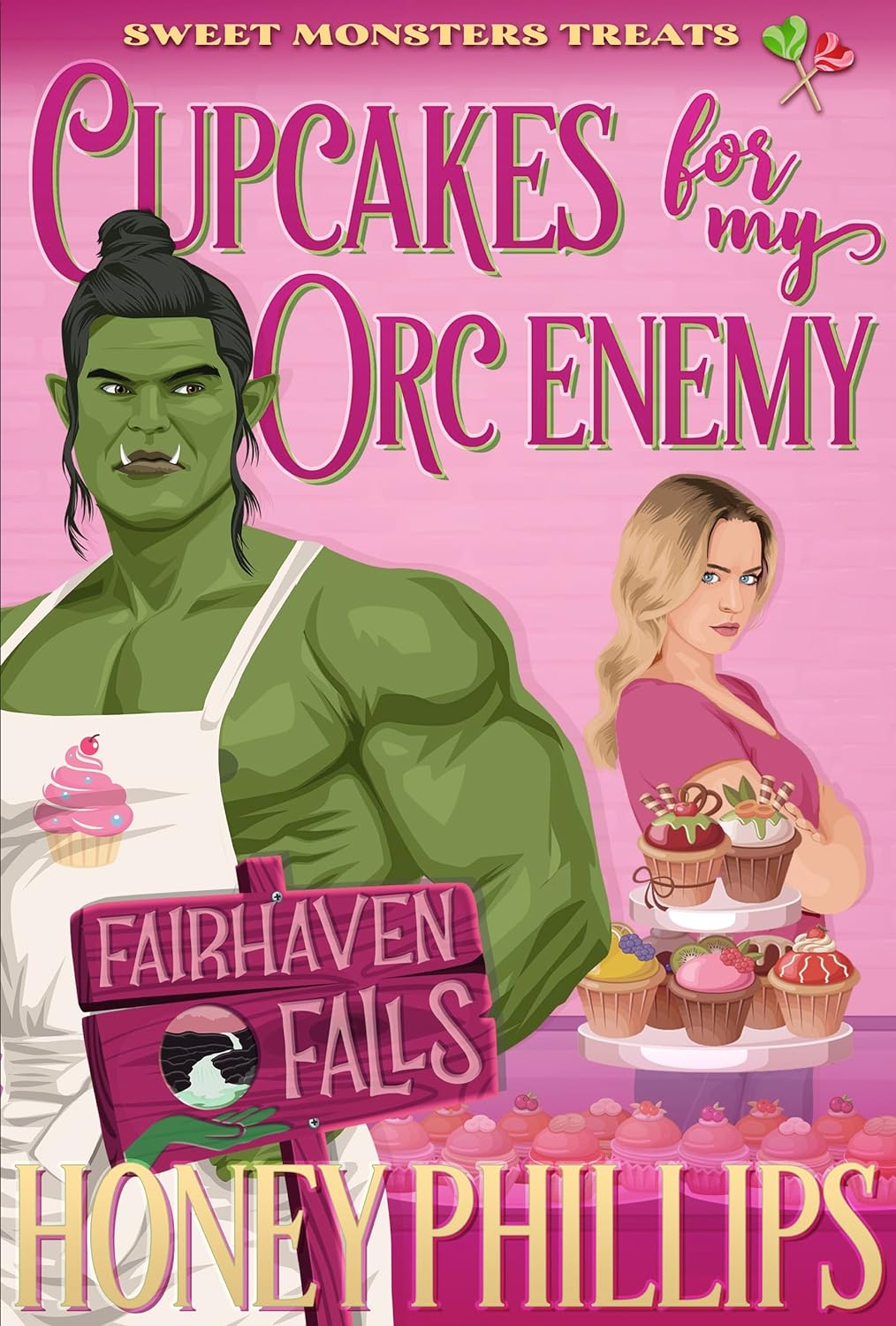 Cupcakes for My Orc Enemy by Honey Phillips
