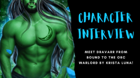 Character Interview with Dravarr from Bound to the Orc Warlord by Krista Luna