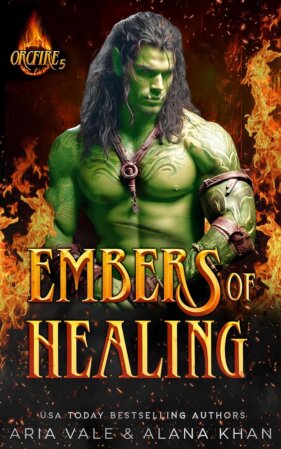 Embers of Healing by Aria Vale & Alana Khan