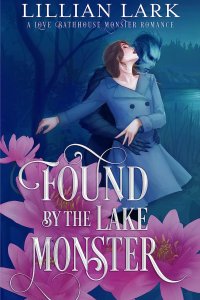Found by the Lake Monster by Lillian Lark