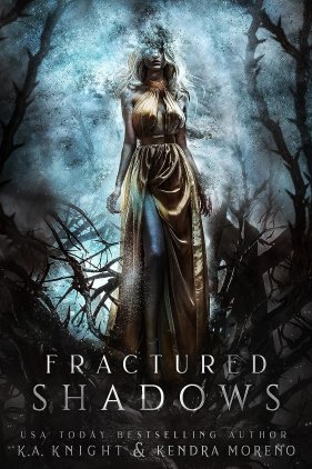 Fractured Shadows by K.A. Knight & Kendra Moreno