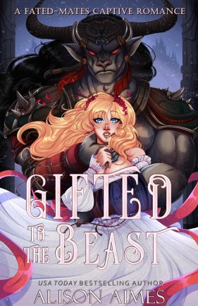 Gifted to the Beast by Alison Aimes