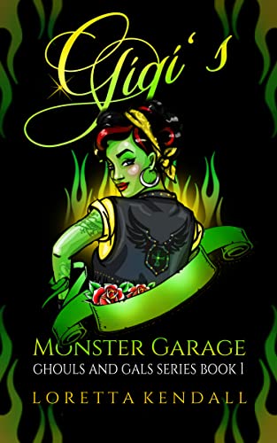 Gigi’s Monster Garage by Loretta Kendall