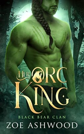 Her Orc King by Zoe Ashwood