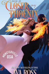 Hold Me Closer, Fiery Phoenix by Ava Ross