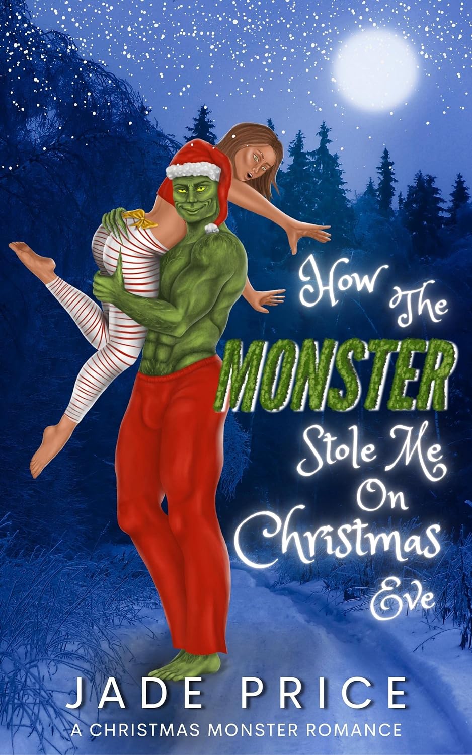 How the Monster Stole Me on Christmas Eve by Jade Price
