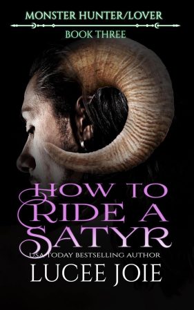 How to Ride a Satyr by Lucee Joie