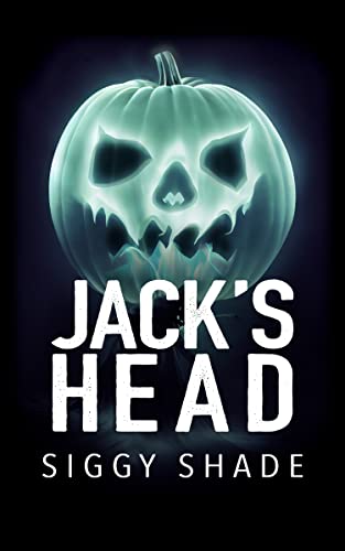 Jack’s Head by Siggy Shade