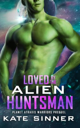Loved by the Alien Huntsman by Kate Sinner