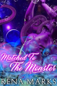 Matched to the Monster by Rena Marks