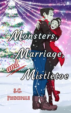 Monsters, Marriage, and Mistletoe by S.C. Principale