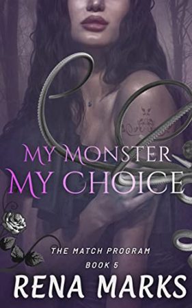 My Monster, My Choice by Rena Marks