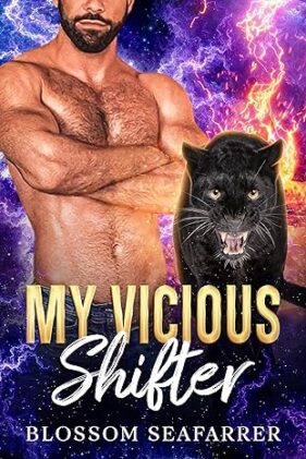 My Vicious Shifter by Blossom SeaFarrer