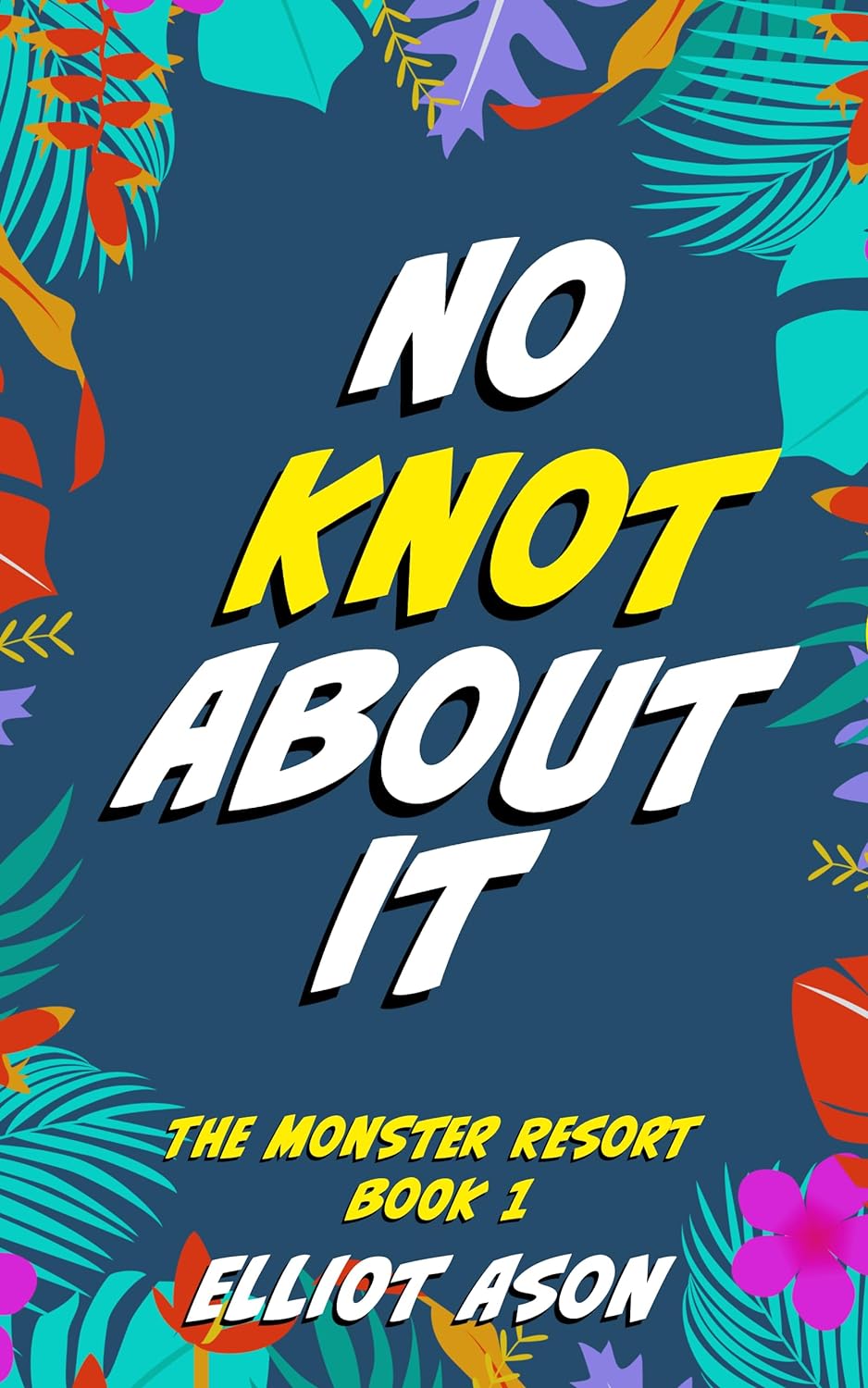 No Knot About It by Elliot Ason