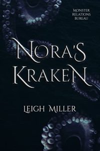 Nora's Kraken by Leigh Miller