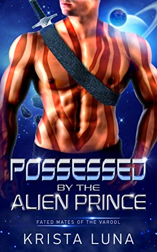 Possessed by the Alien Prince by Krista Luna
