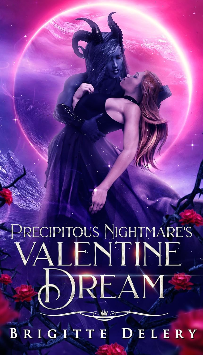Precipitous Nightmare’s Valentine Dream by Brigitte Delery