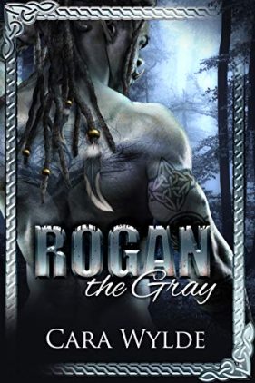 Rogan the Gray by Cara Wylde