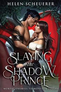 Slaying the Shadow Prince by Helen Scheuerer