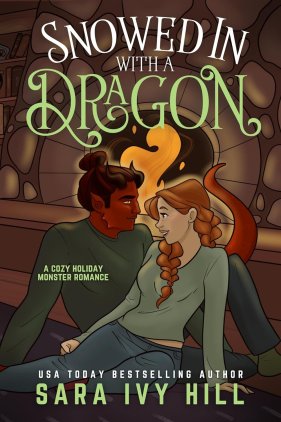 Snowed in with a Dragon by Sara Ivy Hill