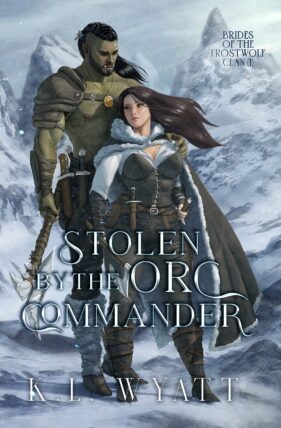 Stolen by the Orc Commander by K.L. Wyatt