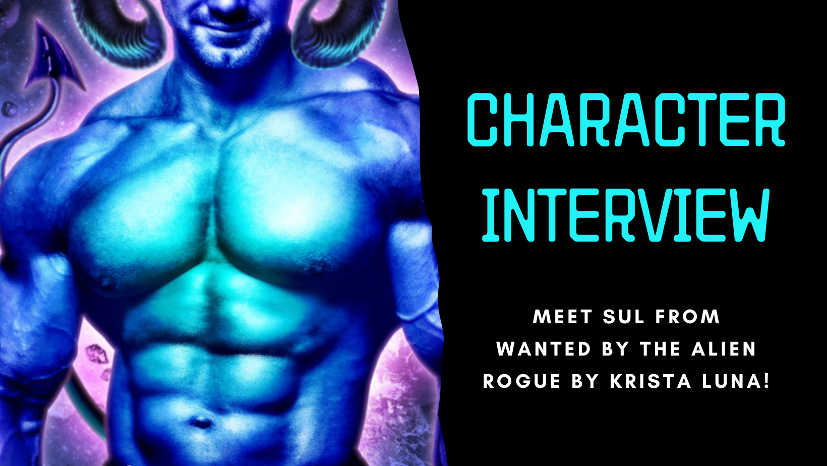 Character Interview with Sul from Wanted by the Alien Rogue by Krista Luna!