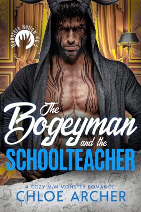 The Bogeyman and the Schoolteacher by Chloe Archer