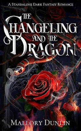 The Changeling and the Dragon by Mallory Dunlin