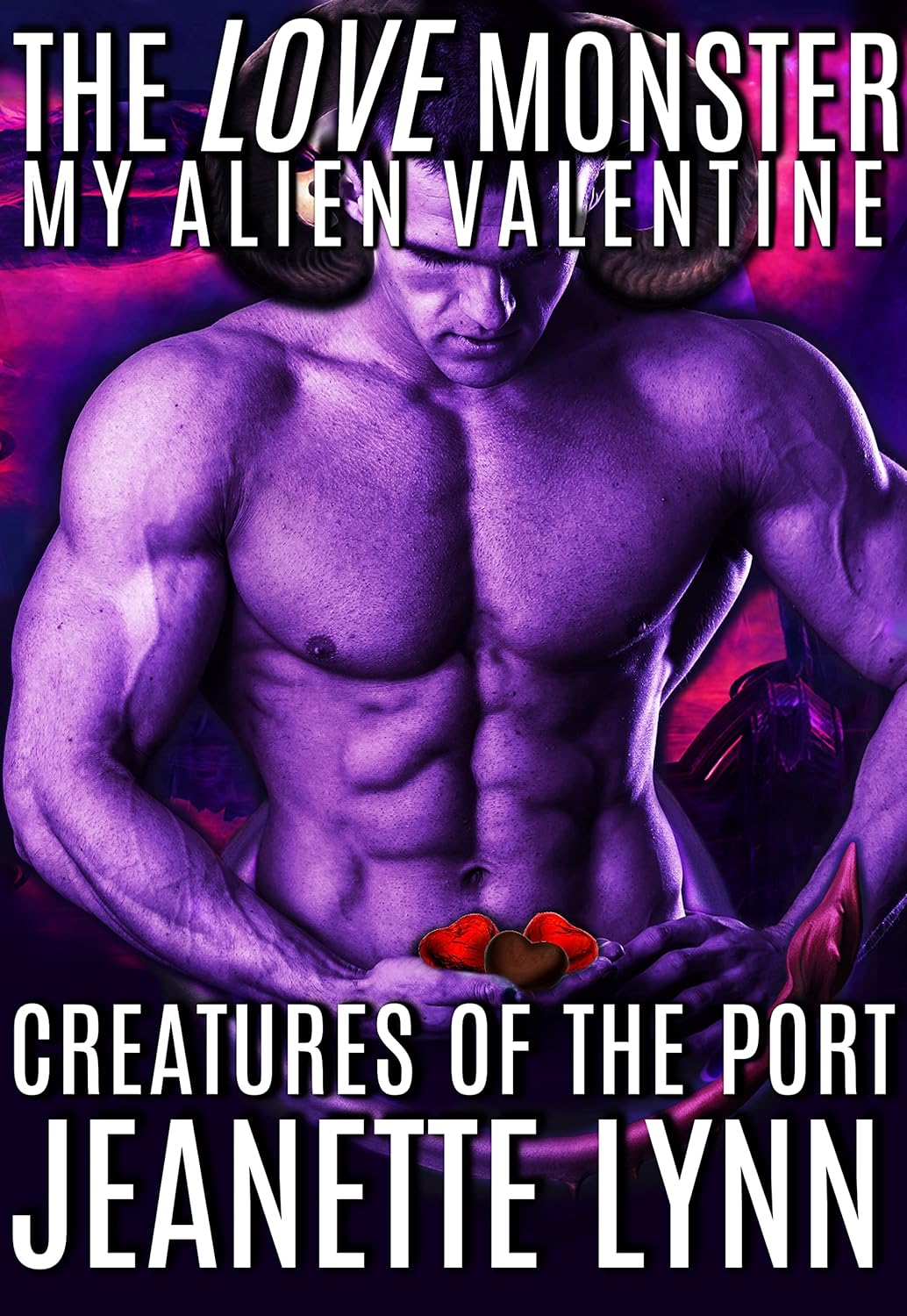 The Love Monster: My Alien Valentine by Jeanette Lynn