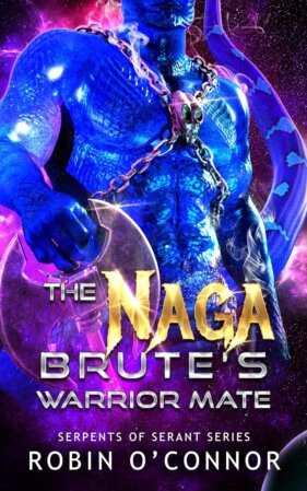 The Naga Brute’s Warrior Mate by Robin O’Connor
