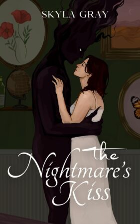The Nightmare’s Kiss by Skyla Gray