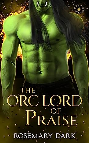 The Orc Lord of Praise by Rosemary Dark
