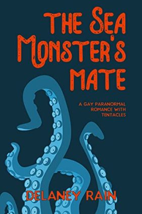 The Sea Monster’s Mate by Delaney Rain