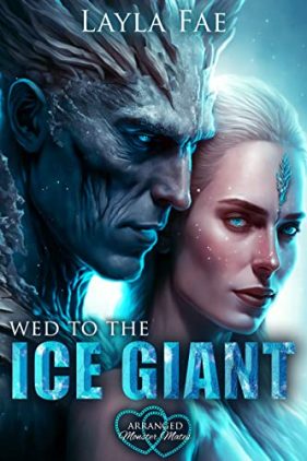 Wed to the Ice Giant by Layla Fae