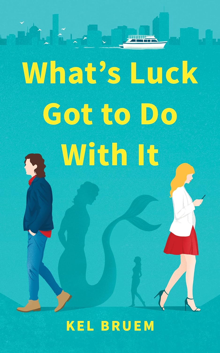 What’s Luck Got to Do With It by Kel Bruem
