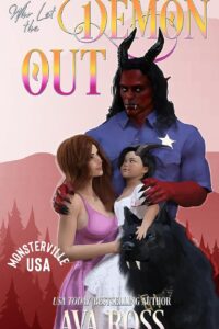 Who Let the Demon Out by Ava Ross